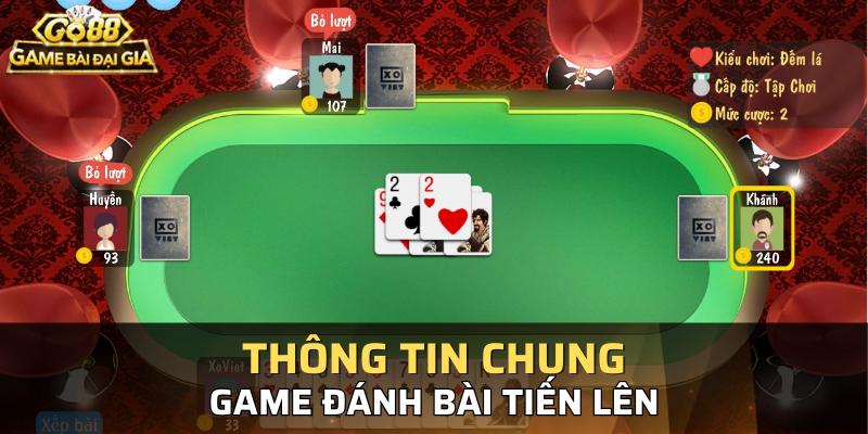 Th?ng tin chung v? game bài ti?n lên ?n ti?n