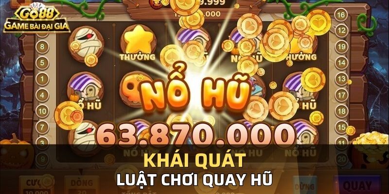 Khái quát c? b?n v? lu?t ch?i quay h? t?i Go88